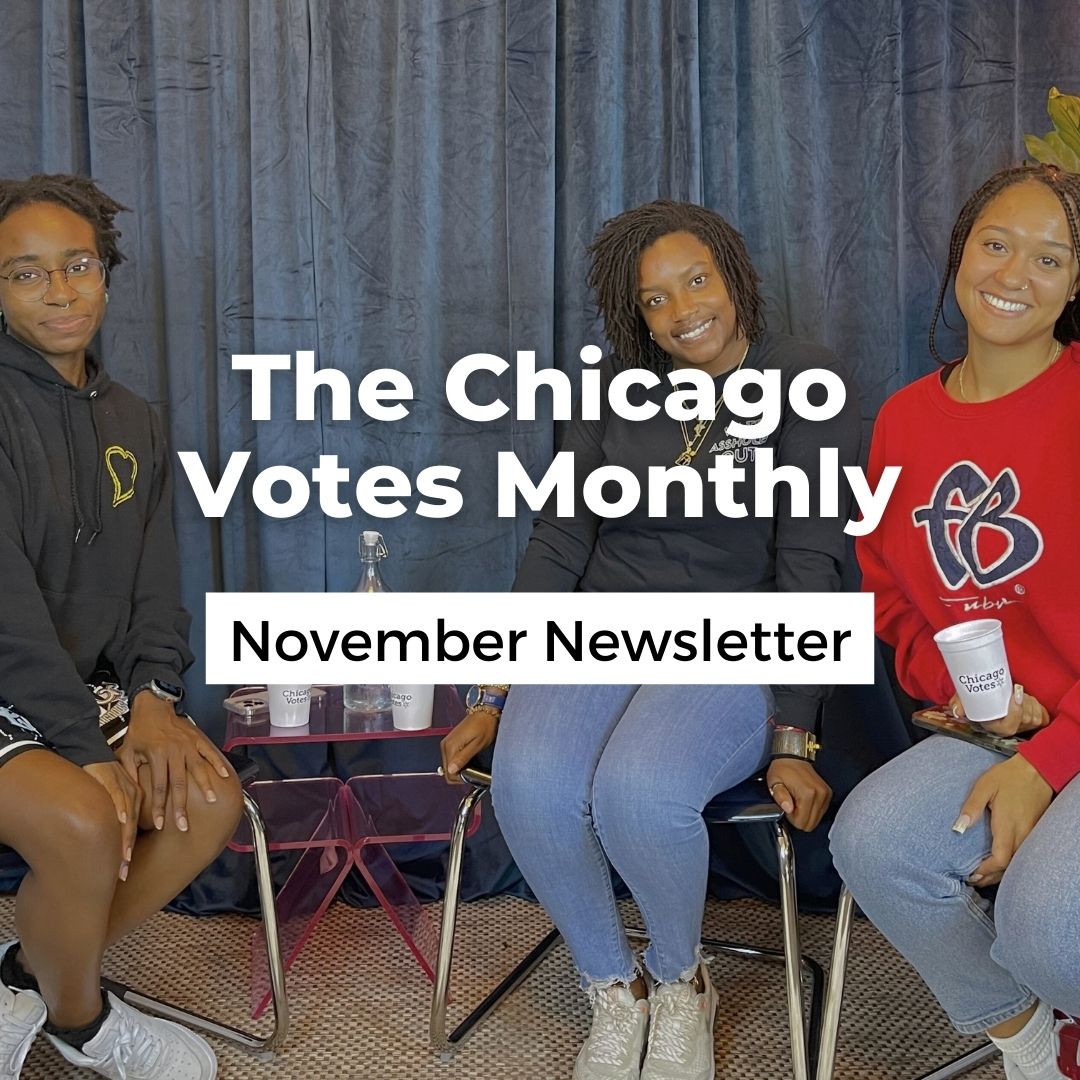 Chicago Votes Monthly: Art, Advocacy, and #UnlockCivics