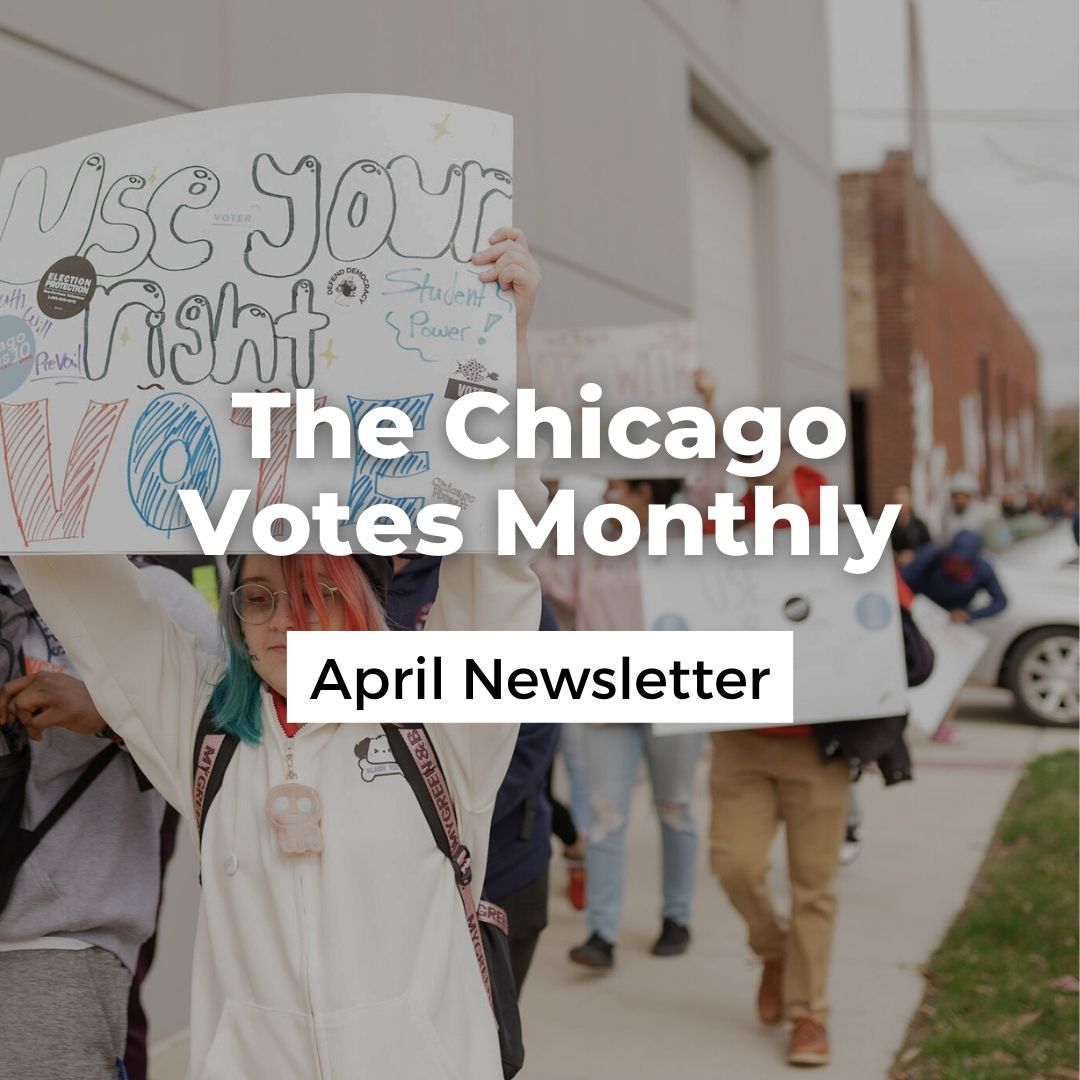 Chicago Votes Monthly: Spring into action!